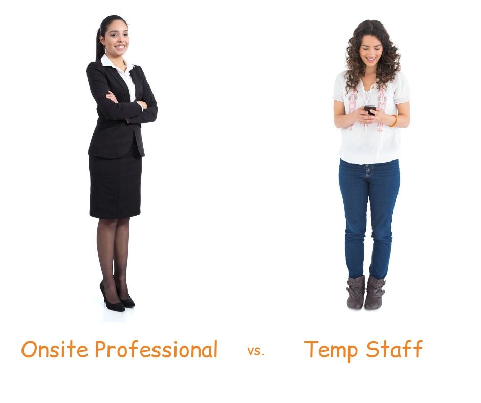 Onsite Professionals versus Temp Staff