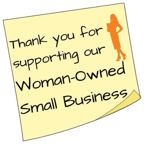 Thank you for supporting our woman-owned small business